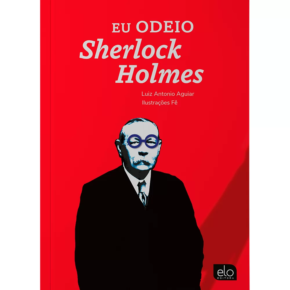 Eu odeio Sherlock Holmes