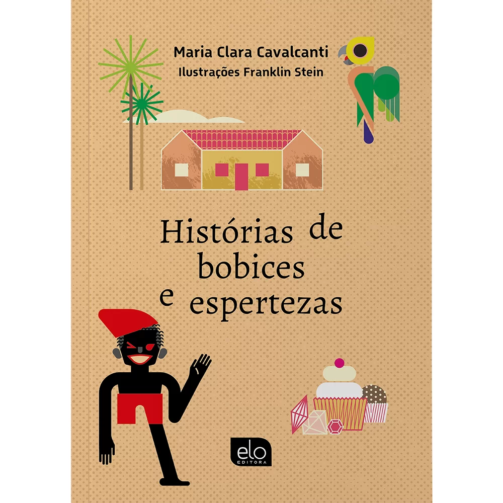 Histórias de bobices e espertezas